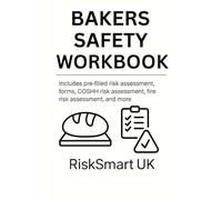 Bakery Safety Workbook - Pre-Filled Risk Assessments, Fire & COSHH Forms | RiskSmartUK (Small Business Compliance UK)
