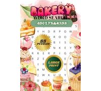 BAKERY WORD SEARCH| 55 PUZZLES, 110 PAGES| LARGE PRINT| BEAUTIFUL FRONT AND BACK COVER| 6x9 inches PUZZLE BOOK|: PERFECT GIFT for BAKING LOVERS| ... Seniors & Teens (MINDFULLNESS PUZZLES)