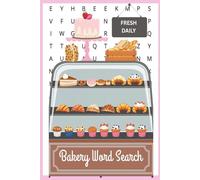 Bakery Word Search: Delicious themed puzzle book makes a great gift for self, birthday gift or stocking stuffer 6X9