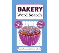 Bakery Word Search Puzzle Book: Word Search with Easy to Read Print, and More (6x9 inches, 110 pages) 50+ Puzzles… Gift for Vacations, Holidays, and Free Times.