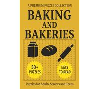 Baking & Bakeries Word Search Puzzle Book: Word Search Puzzle Book with 50+ Baking & Bakeries -Themed Puzzles | Easy-to-Read | For Adults, Seniors, and Teens (Word Search Puzzle Collection)