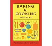 BAKING & COOKING Word Search: Puzzle Book for Adults and Teens | Cooking, Baking and More | Easy to Read | 6 x 9 inches, 112 pages | 50+ Puzzles | Soft Matte Finish Cover | Perfect for Gifts