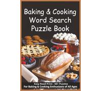 Baking & Cooking Word Search Puzzle Book: Word Searches with Easy to Read Print about Cooking, Recipes, Desserts, and More | 6x9 inches, 110 pages | ... Gift for Vacations, Holidays, and Free Times