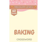 Baking Crossword puzzle book: The Baker’s Crossword: 60 Puzzles
