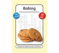 Baking Crossword Puzzles: Crossword Puzzles with Easy to Read Print about Baking, Ingredients, Ideas and More | 6x9 inches, 120 Pages | 50+ Puzzles … Gifts for Vacations, Holidays and Relaxation