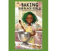Baking For Black Girls: A Coloring Book of Sweet Dreams & Big Ovens