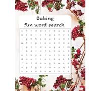 Baking Fun Word Search: Word Search Puzzle Book for Adults, over 450 words, Fun and Relaxing Word Find Puzzles | Baking Themed Book | Fun Word Search for Baking Lovers