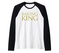 Baking King Expert Pastry Cookie Chef Cake Baker Decorator Camiseta Manga Raglan