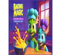 Baking Magic: Unicorn & Dragon Friendsgiving Adventure (Unicorn & Dragon Adventures)