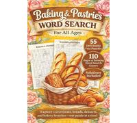Baking & Pastries Word Search For All Ages: A Baking-Themed Word Search Puzzle Book for Kids, Adults & Seniors with 55 Fun Puzzles, 6x9, and Solutions Included