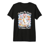 Baking The World A Better Place Cute Goose Pun Bake Design Camiseta Premium