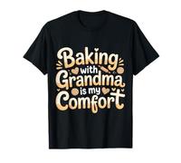 Baking with Grandma Is My Comfort Cocina Saludable - Camiseta