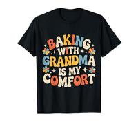 Baking with Grandma Is My Comfort Cocina Saludable |- Camiseta