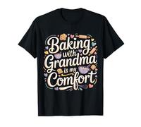 Baking with Grandma Is My Comfort Cocina Saludable - Camiseta