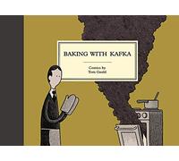 Baking With Kafka: Tom Gauld
