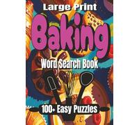 Baking Word Search: Easy to Read Large Print Word Search About Baking, Recipes, Ingredients and More! 6x9 inches, 100+ puzzles...Great for Baking Lovers, Relaxation, and Gifts!