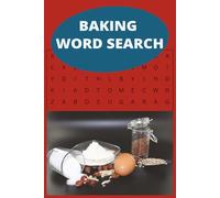 Baking Word Search Puzzle Book: Baking Word Searches with easy to read print about baking, cakes, baking ingredients, and more, 6x9 inches, 110 pages, 50 puzzles. Gifts for vacations, holidays and free times.