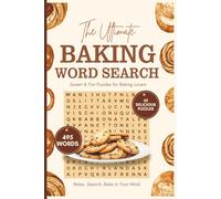 Baking Word Search Puzzle Book: Easy-to-Read Puzzles Featuring Cakes, Cookies, Pastries & More | 6x9 Inches, 110 Pages | 55+ Fun Puzzles for ... | Perfect Gift for Bakers & Food Lovers