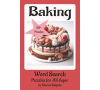 Baking Word Search Puzzle Book: Word Search with Easy-to-Read Puzzles about Baking, Baking Ingredients, World Desserts and More|6x9inches,110 ... Special Occasions, Holidays, and Free Time