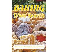 BAKING WORD SEARCH PUZZLE BOOK: Word Searchers with Easy to Read Print about Baking, Recipes, Pastries food and more |6*9 inches,110 pages| 50+ Puzzles..... Gift for Vacations,Holidays and Relaxation
