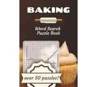 Baking Word Search Puzzle Book: Word Searches with Easy to Read Print about Baking, Cooking, Cupcakes and More | 6x9 inches, 110 pages | 50+ puzzles ... Gift for Vacations, Holidays and Leisure Times