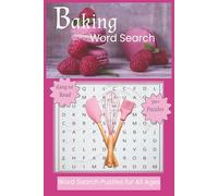 Baking Word Search Puzzle Book: Word Searches with Easy to Read Print about Baking, Recipes, Cakes and More, 6x9 inches, 110 pages, 50+ Puzzles, Gift for Vacations, Holidays and Free Times