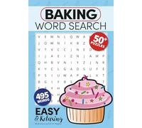 Baking Word Search Puzzle Book: Word Searches with Easy to Read Print about Baking, Sweet Recipes, Kitchen Joy, and More … Gift for Bakers, Holidays, and Cozy Downtime (Word Up! Puzzle Books)