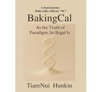 BakingCal: “As the Truth of Paradigm, So the Ikigai is”