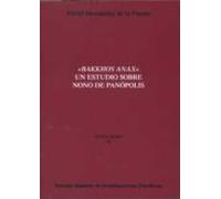 Bakkhos Anax Un Estudio Sobre Nono De Panópolis