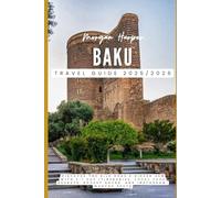 Baku Travel Guide 2025/2026: Discover the Silk Road’s Hidden Gem with 3-7 Day Itineraries, Local Food Secrets, Budget Hacks, and Instagram-Worthy Spots