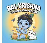 Bal Krishna Coloring Book for Kids: 50 Cute Baby Krishna Coloring Pages | Fun and Easy Coloring Book for Toddlers, Preschoolers, and Kids Ages 3-8 | Bold Line Art | 8.5 x 8.5 Inch