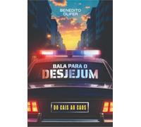 Bala para o Desjejum - Do Cais ao Caos