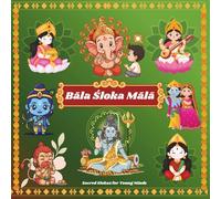 Bala Sloka Mala: Sacred Slokas for Young Minds (English/Sanskrit)