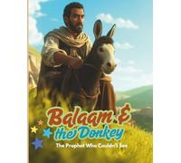 Balaam and the Donkey: The Prophet Who Couldn’t See (Little Bible Library)