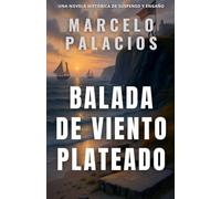 Balada de Viento Plateado: una Novela Histórica de Suspenso y Engaño