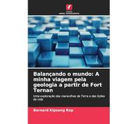 Balançando o mundo: A minha viagem pela geologia a partir de Fort Ternan