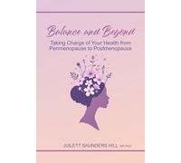 Balance and Beyond: Taking Charge of Your Health from Perimenopause to Postmenopause