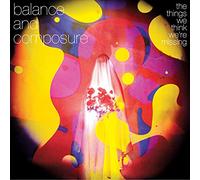 Balance and Composure - The Things We Think We're Missing