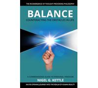 Balance - Counteracting the Obstacles in Life: A Commonsense Guide to Personal Freedom