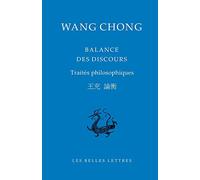 Balance des discours: Traités philosophiques: 30 (Bibliotheque Chinoise)