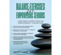 Balance Exercises for Empowering Seniors: Large print. A 30 day exercise plan. Clear black and white illustrations. Exercises to keep you active and independant.