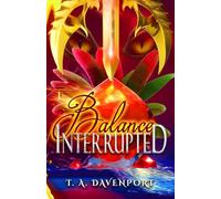 Balance Interrupted: A Paranormal Angel & Savior Adventure (Beyond the Balance)