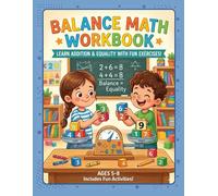 Balance Math Workbook: Learn Addition & Equality with Fun Exercises! Ages 5-8