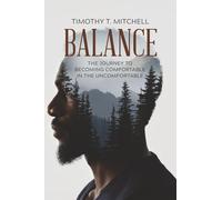 Balance: The Journey to Becoming Comfortable in the Uncomfortable