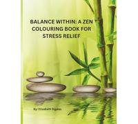 Balance Within: A Zen Colouring Book for Stress Relief