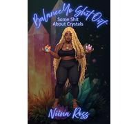 Balance Yo Shit Out II: Some Shit About Crystals