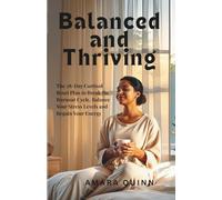 Balanced and Thriving: The 28-Day Cortisol Reset Plan to Break the Burnout Cycle, Balance Your Stress Levels and Regain Your Energy