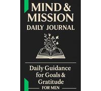 Balanced Life Daily Journal For Men: Guided Planner for Gratitude, Mood & Productivity, 365-Days Length