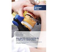 Balanced Occlusion in Complete Dentures: The Science of Occlusal Functional Equilibrium in Complete Denture