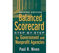 Balanced Scorecard: Step-by-Step for Government and Nonprofit Agencies, 2nd Edition